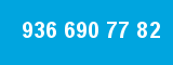 936 690 77 82
